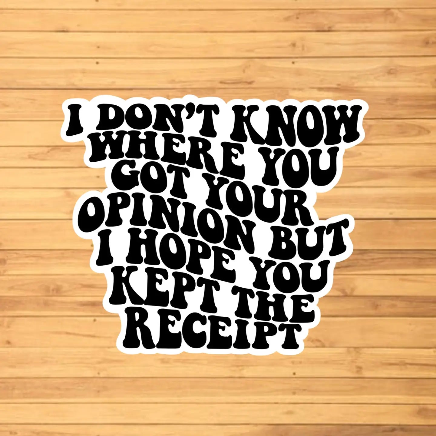 Kept The Receipt Sticker