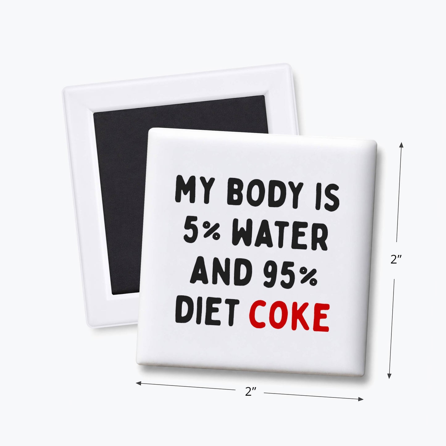 95% Diet Coke Magnet