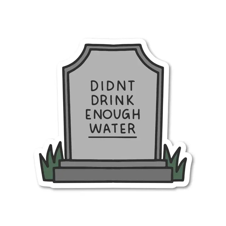 Enough Water Vinyl Sticker