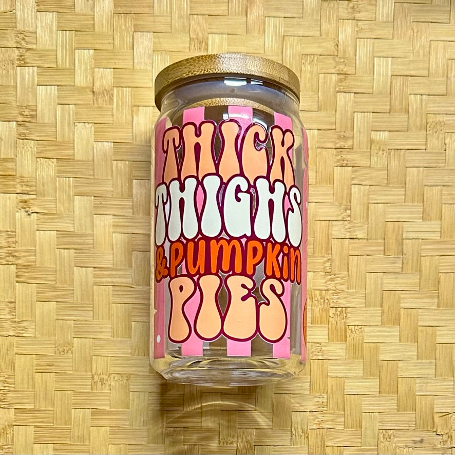 16 oz. Thick Thighs Cup