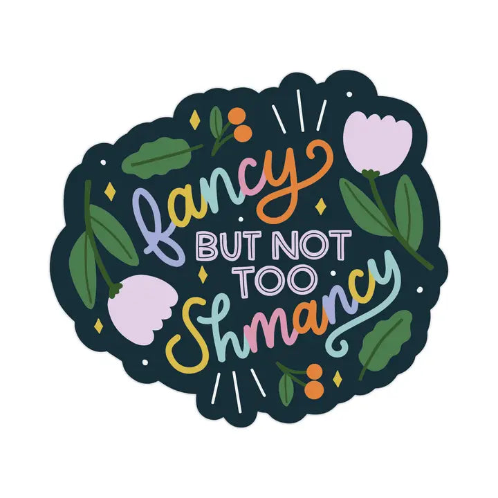 Shmancy Vinyl Sticker
