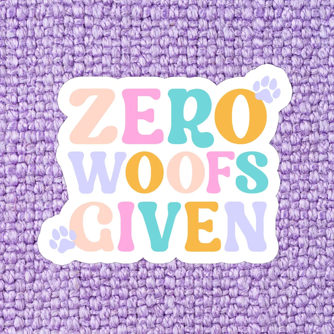 Zero Woofs Given Vinyl Sticker