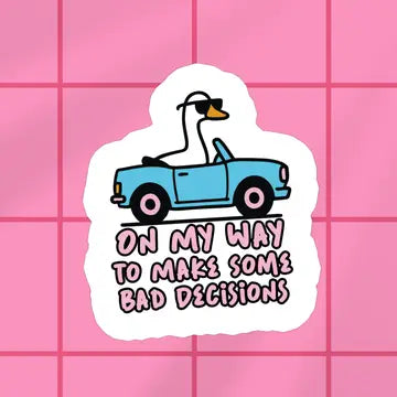 Bad Decisions Vinyl Sticker