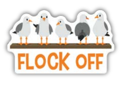 Flock Off Vinyl Sticker