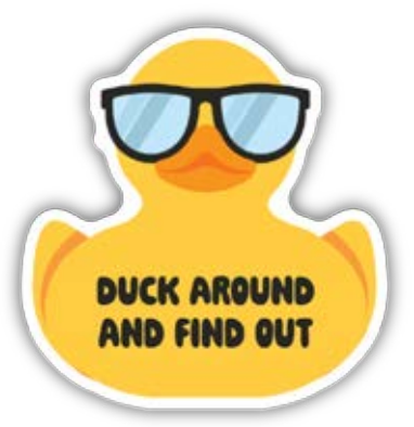 Duck Around Vinyl Sticker