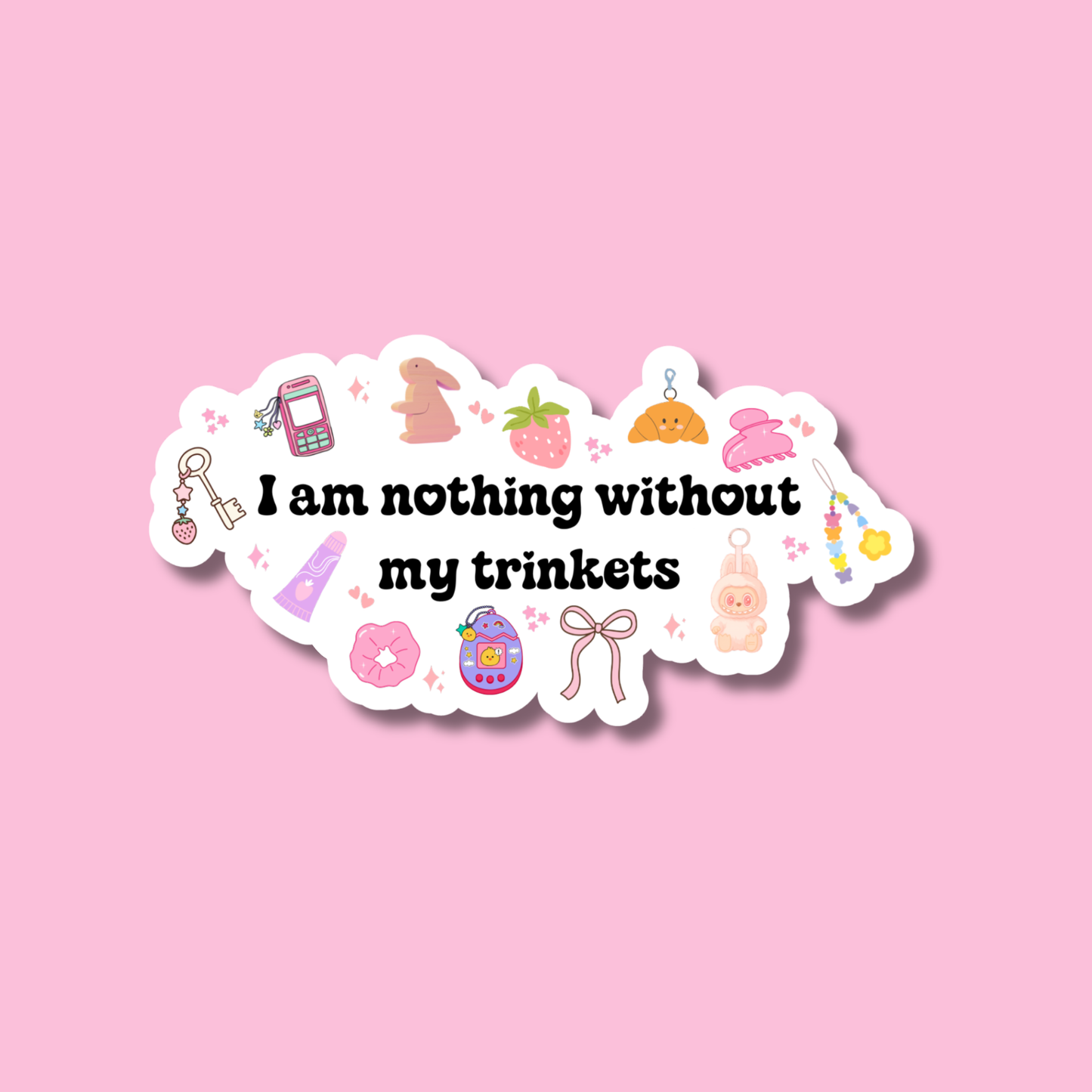 Without My Trinkets Sticker