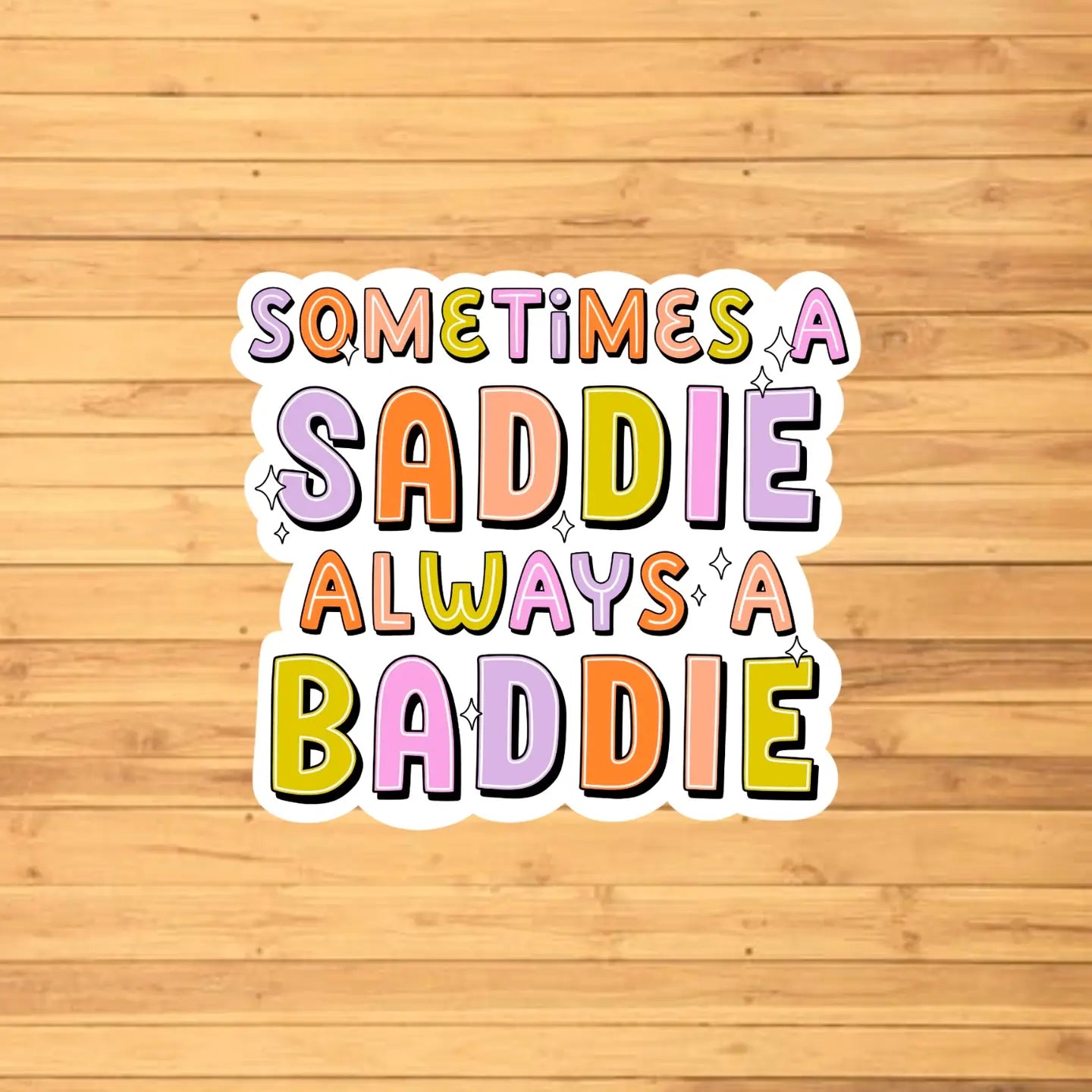 Always a Baddie Sticker