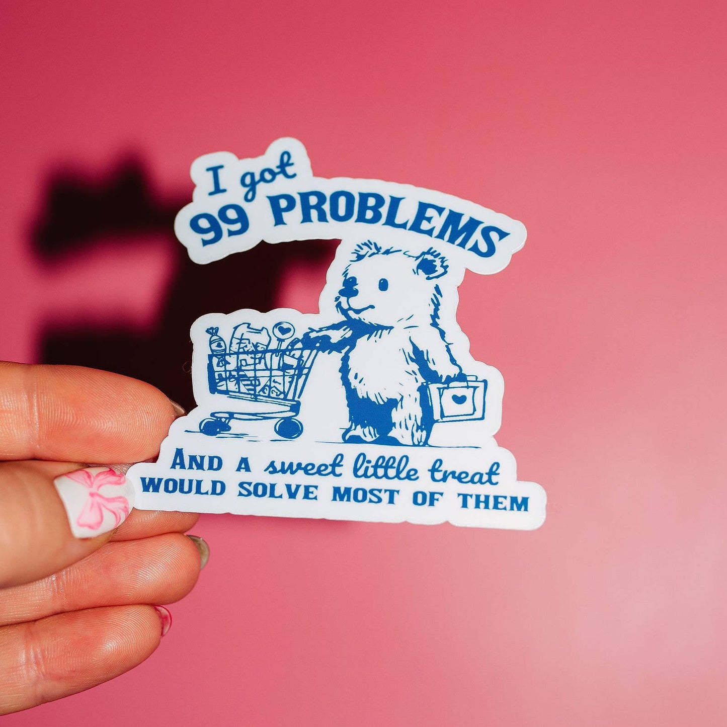 99 Problems Sticker