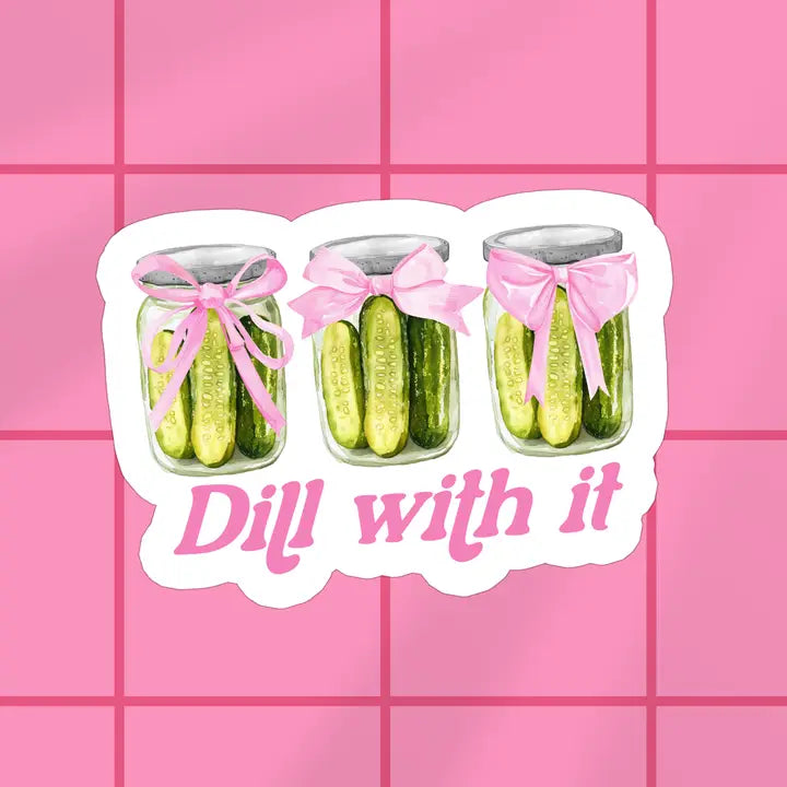 Dill With It Vinyl Sticker