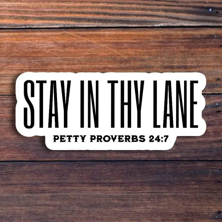 Stay in Thy Lane Sticker