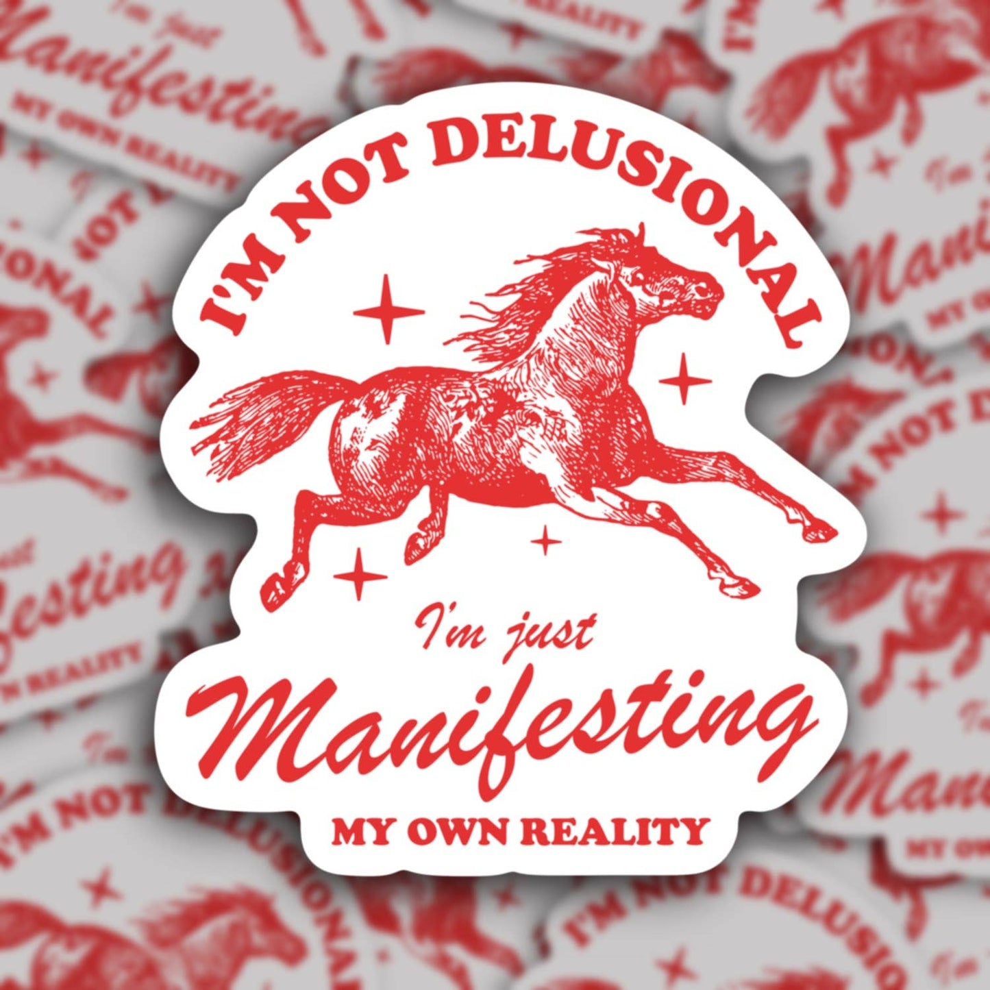 Manifesting My Own Reality Sticker