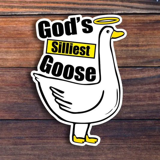 God's Silliest Goose Sticker