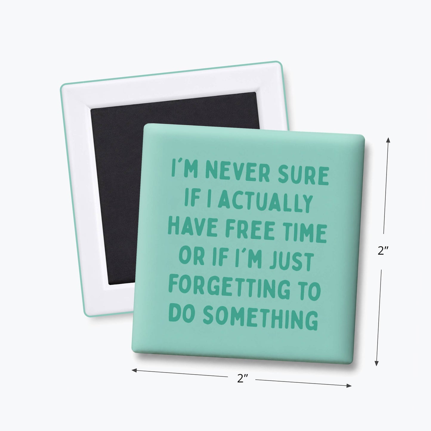 Forgetting To Do Something Magnet