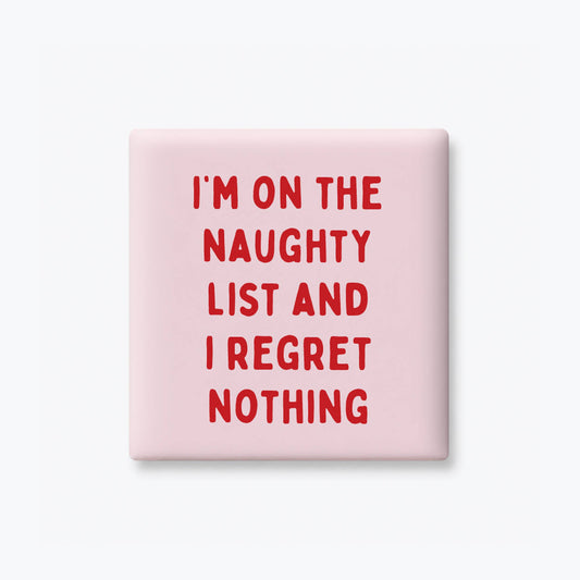 I Regret Nothing Magnet