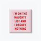 I Regret Nothing Magnet