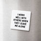 I Work Well With Others Magnet