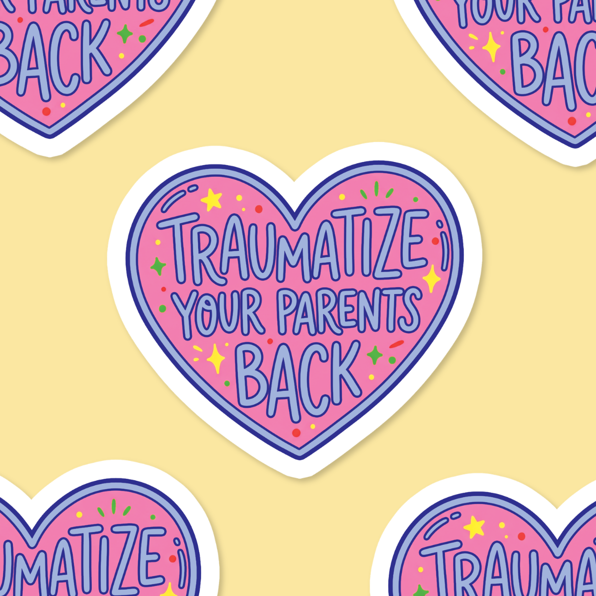 Traumatize Your Parents Sticker