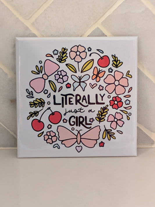 Literally Just A Girl Magnet