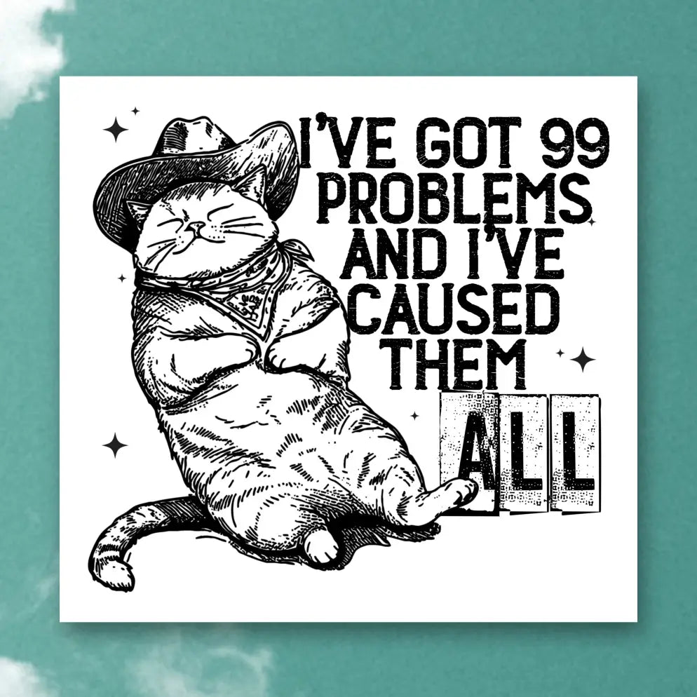 99 Problems Sticker