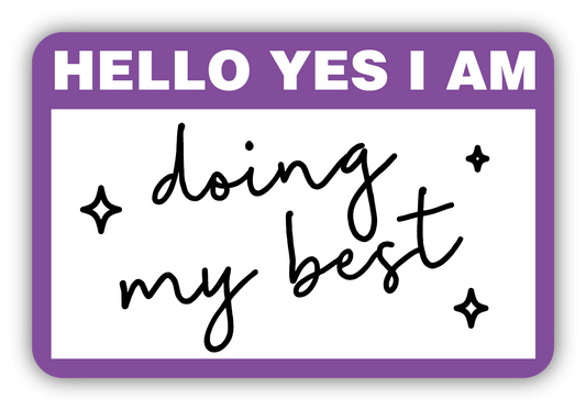 I Am Doing My Best Vinyl Sticker