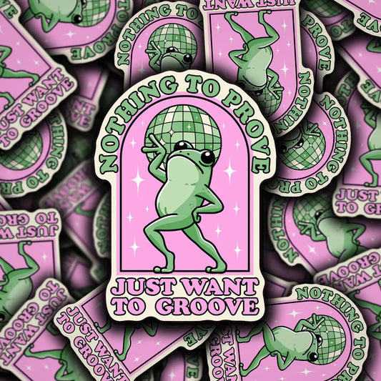 Nothing To Prove Sticker