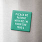 From the 1900's Magnet