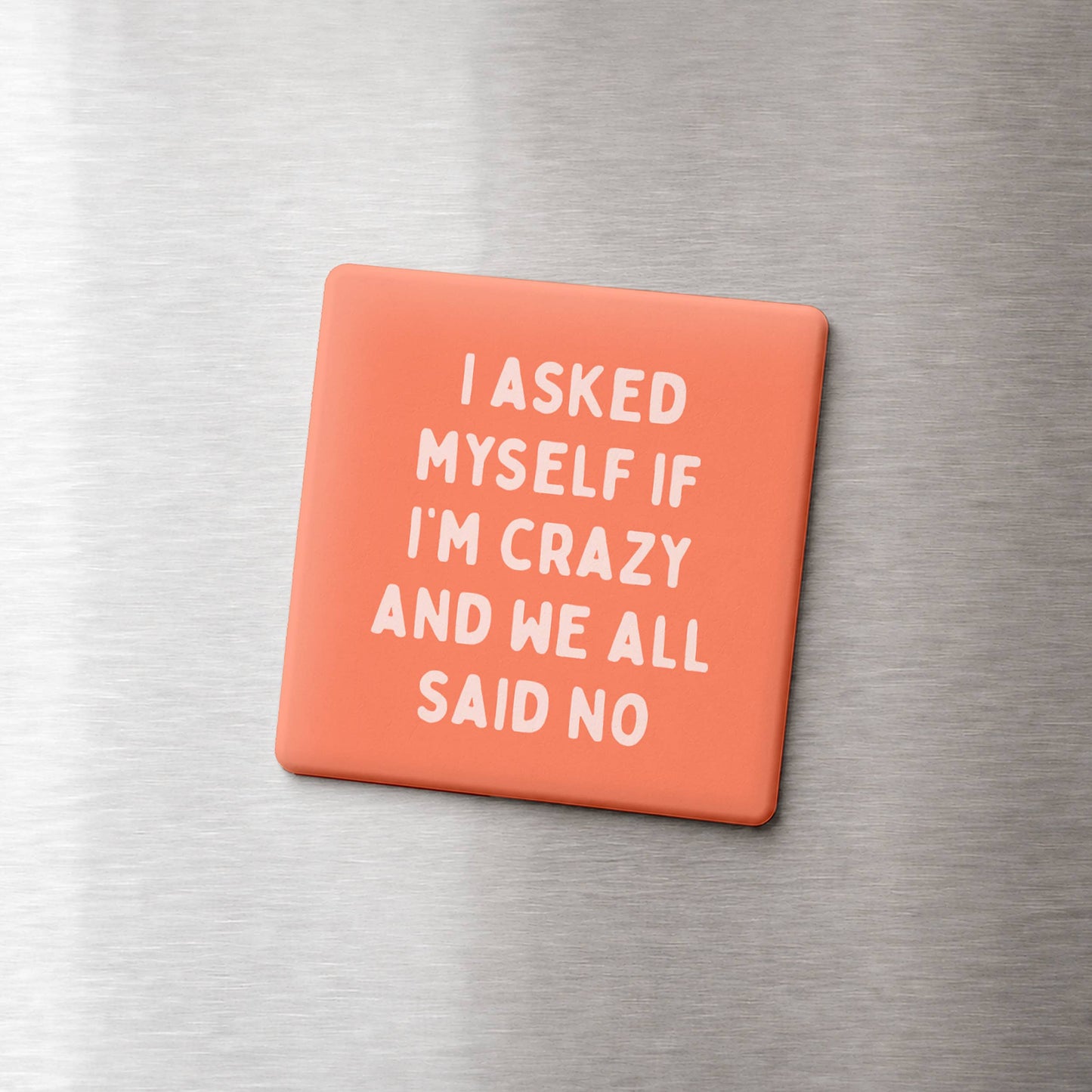 We All Said No Magnet