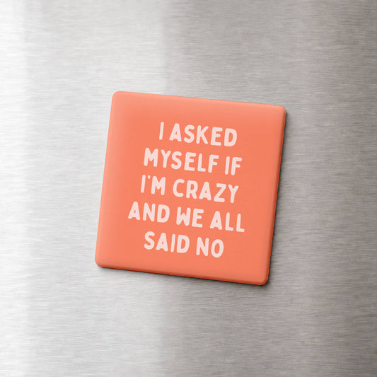 We All Said No Magnet