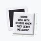 I Work Well With Others Magnet