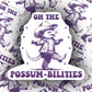 Possum-bilities Sticker