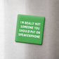 Put on Speakerphone Magnet