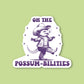 Possum-bilities Sticker