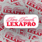 Live Laugh Lexapro Sticker