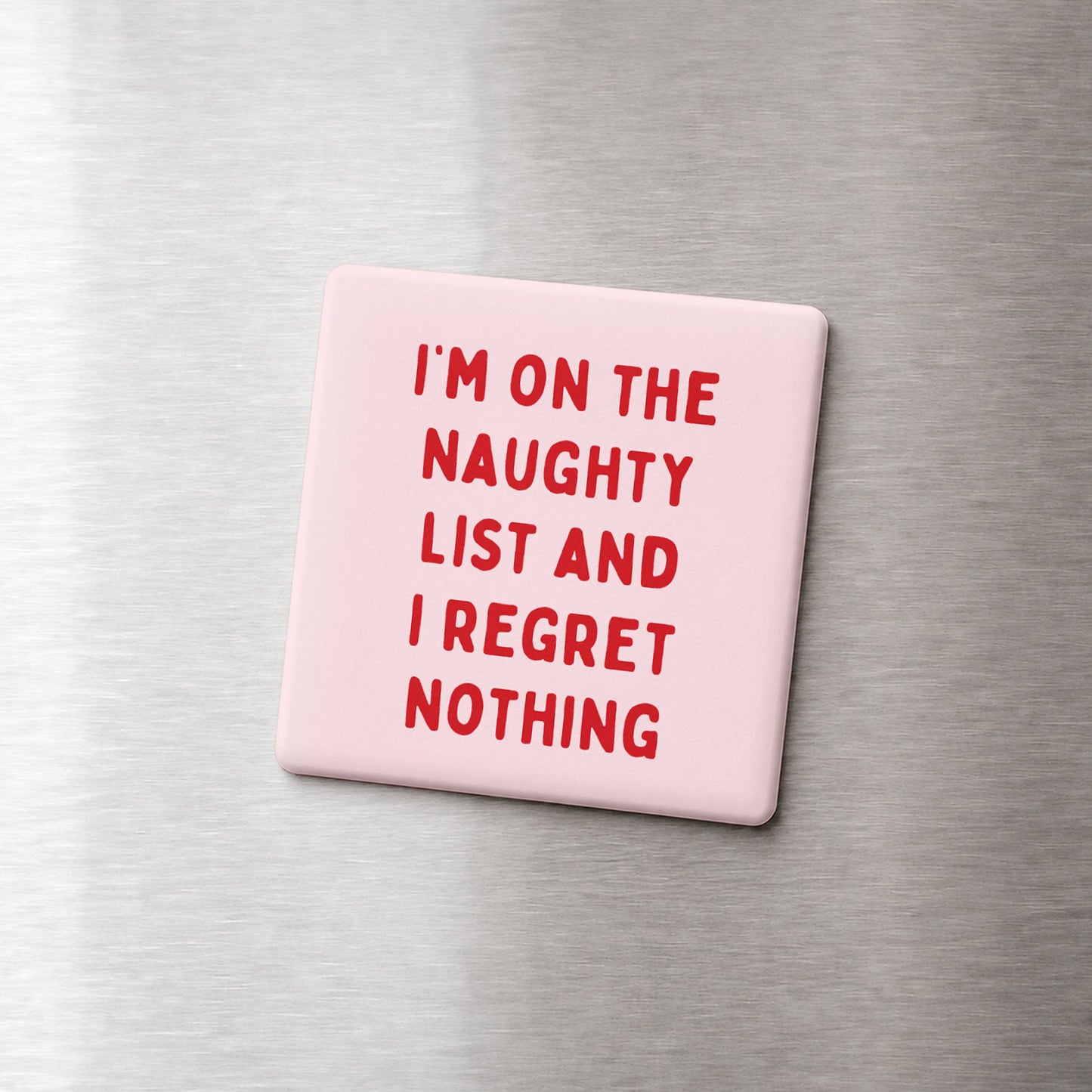 I Regret Nothing Magnet