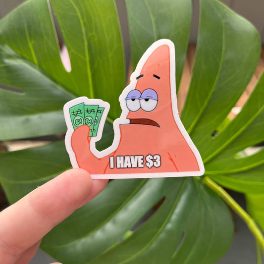 I Have $3 Sticker