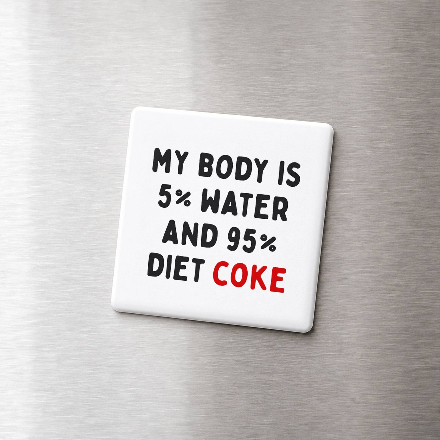 95% Diet Coke Magnet