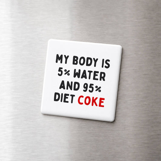 95% Diet Coke Magnet