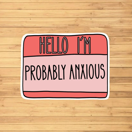 Probably Anxious Sticker