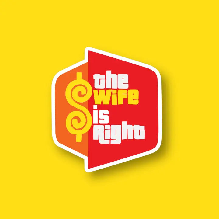 Wife is Right Sticker