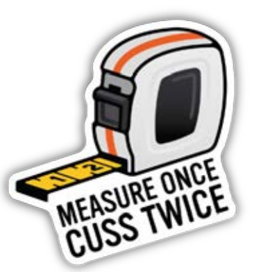 Measure Once Vinyl Sticker