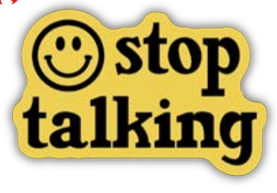 Stop Talking Vinyl Sticker