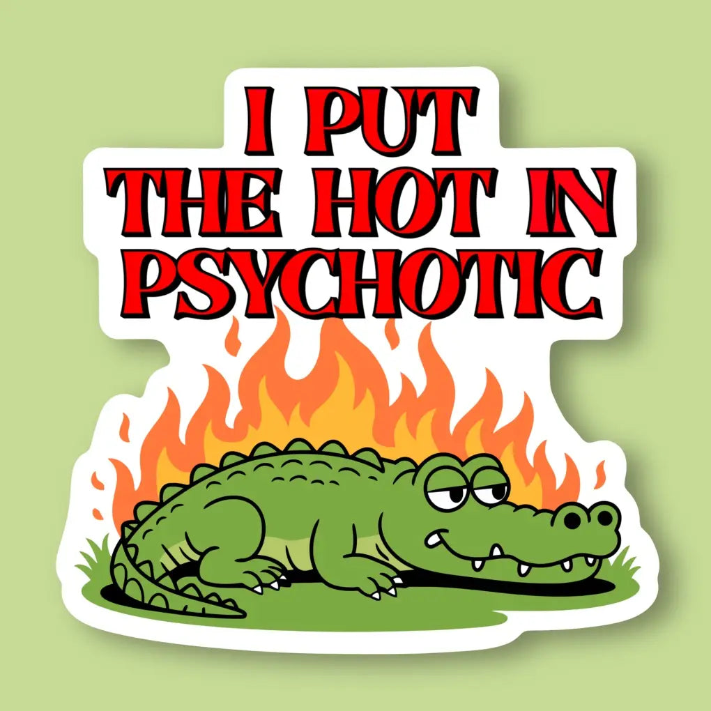 Psychotic Sticker