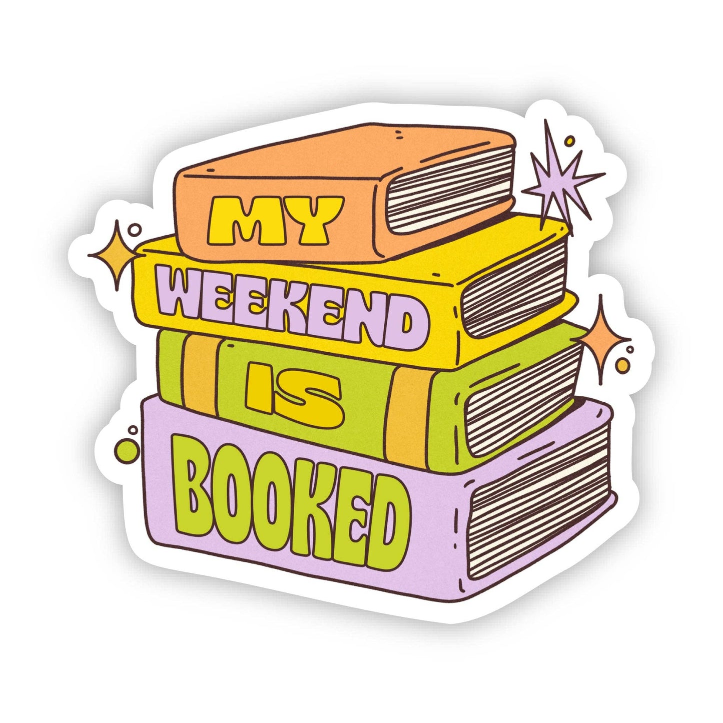 My Weekend is Booked Sticker