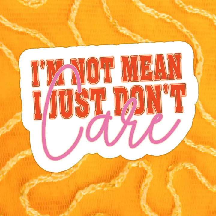 I'm Not Mean Vinyl Sticker