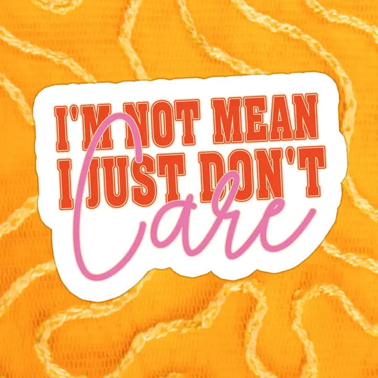I'm Not Mean Vinyl Sticker