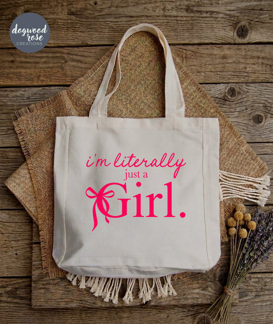 Literally Just a Girl Tote Bag