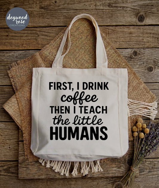 Drink Coffee Teach Humans Tote Bag