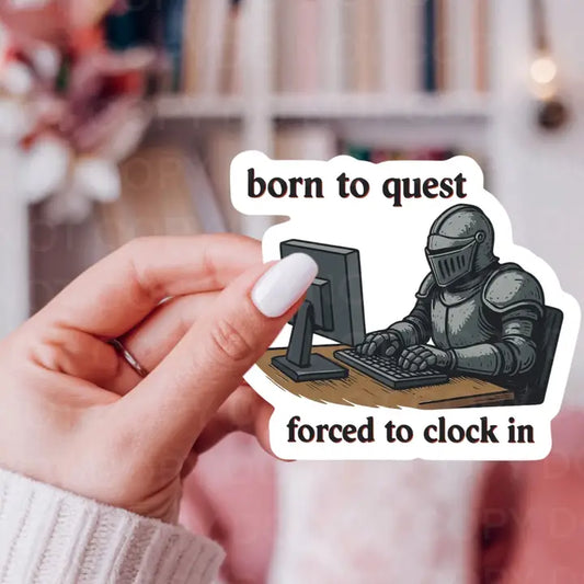 Born to Quest Sticker