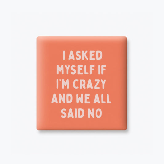 We All Said No Magnet