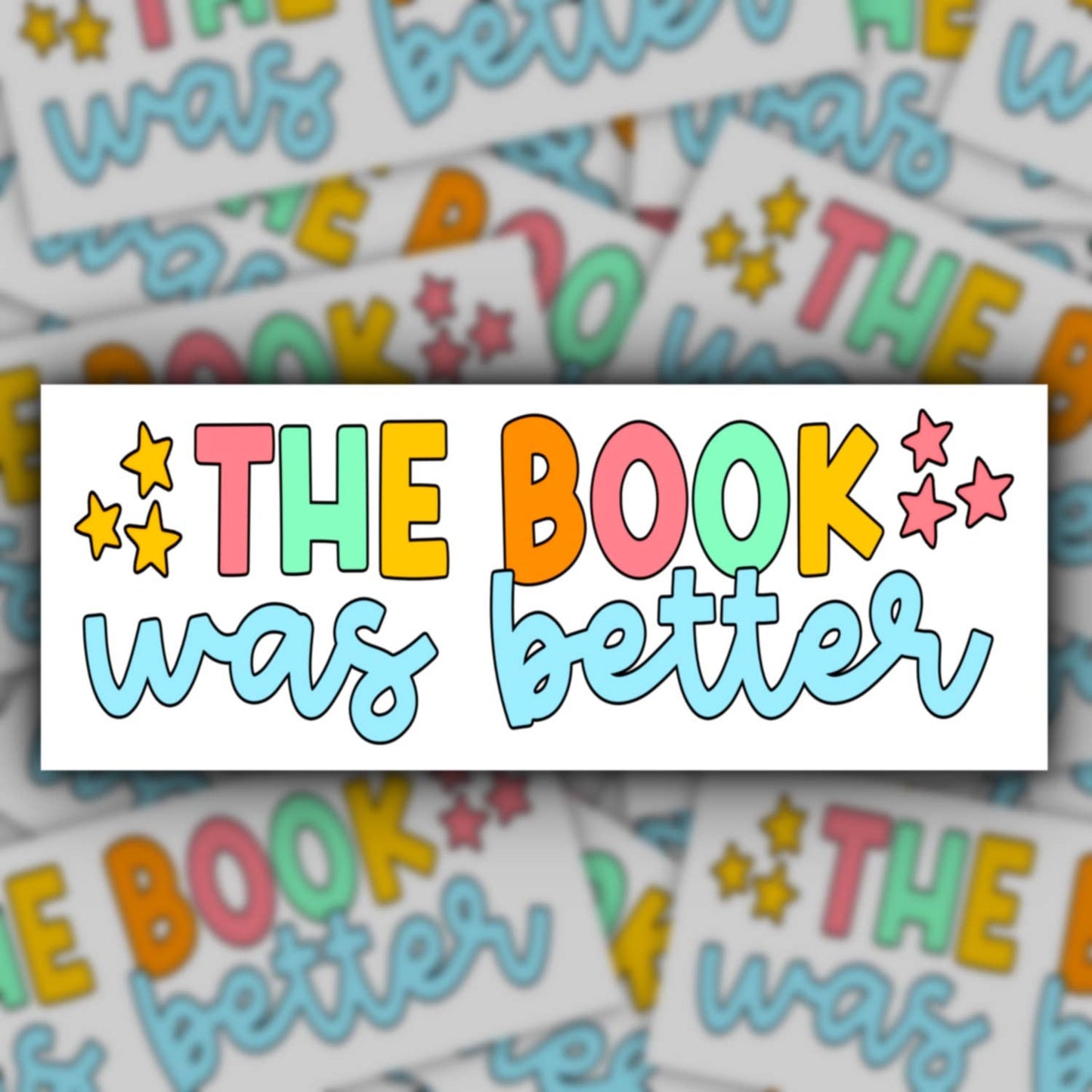 Book Was Better Sticker